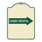 Signmission Cabin Rental With Right Arrow Heavy-Gauge Aluminum Architectural Sign, TG-1824-24403 A-DES-TG-1824-24403 - alternate 1